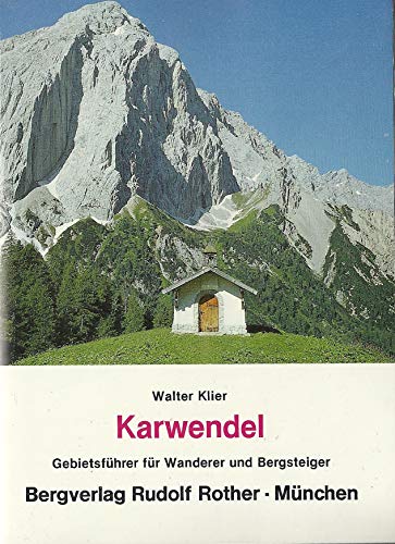 9783763332571: Karwendel: Gebietsfhrer fr Wanderer und Bergsteiger - Klier, Walter