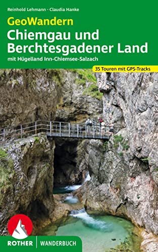 Stock image for GeoWandern Chiemgau und Berchtesgadener Land: mit Hgelland Inn-Chiemsee-Salzach. 35 Touren mit GPS-Tracks for sale by Revaluation Books