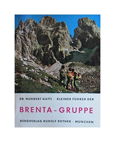 Beispielbild für Kleiner Führer durch die Brenta- Gruppe (5221 897) zum Verkauf von Versandantiquariat Felix Mücke