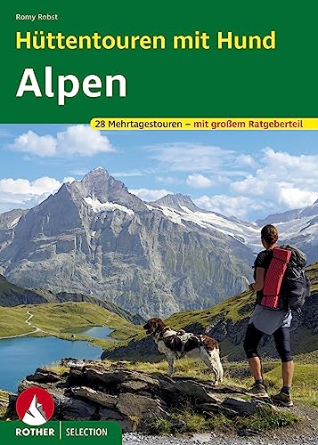 9783763333158: Httentouren mit Hund Alpen: 28 Mehrtagestouren mit - mit groem Ratgeberteil