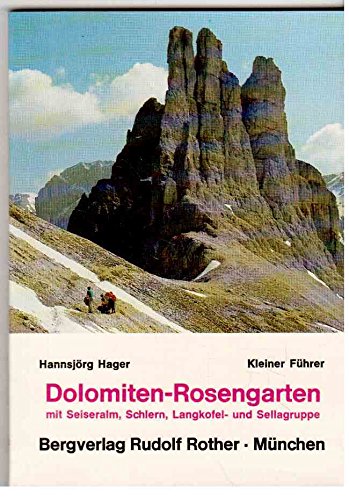 Beispielbild fr Dolomiten - Rosengarten mit Seiseralm, Schlern, Langkofel und Sellagruppe. Kleiner Fhrer zum Verkauf von medimops