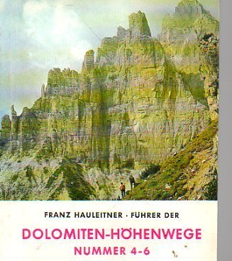 Beispielbild fr Fhrer der Dolomiten-Hhenwege 4 - 6 zum Verkauf von medimops