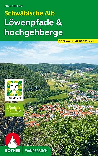 9783763333790: Schwbische Alb: Lwenpfade und Hochgehberge: 36 Touren mit GPS-Tracks