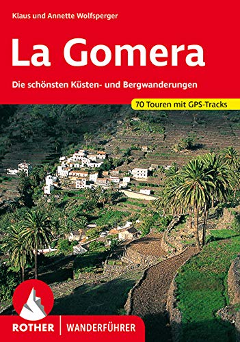 Beispielbild fr La Gomera. Die schnsten Ksten- und Bergwanderungen. 53 Touren. Mit GPS-Tracks zum Verkauf von medimops