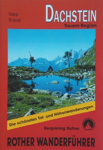 Imagen de archivo de Bergwanderungen im Dachsteingebirge und in den Niederen Tauern. Rother Wanderfhrer. Auswahlfhrer fr die Gebiete rund um Schladming und Radstadt a la venta por medimops