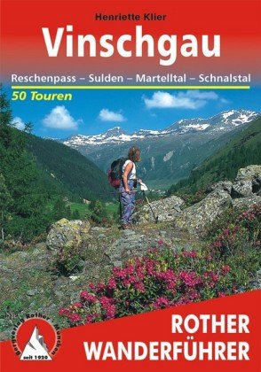 Bergwanderungen im Vinschgau. Die schönsten Tal- und Höhenwanderungen. Auswahlführer für das Gebi...