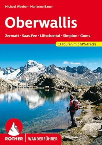 9783763341276: Wallis - Oberwallis: Zermatt, Saas-Fee, Ltschental, Simplon, Goms. 53 Touren mit GPS-Tracks