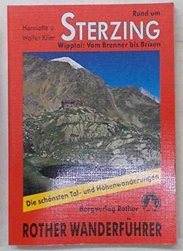 Rund um Sterzing. Rother WanderfÃ¼hrer. Wipptal und Eisacktal: Vom Brenner bis Brixen. (WANDERFUHRER) (9783763341672) by Klier, Henriette; Klier, Walter