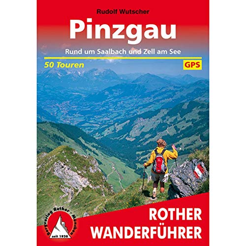Beispielbild fr Pinzgau, Saalbach und Zell am See: Berg- und Talwanderungen rund um Saalbach und Zell am See. Auswahlfhrer fr den Pinzgau und das Glemmtal zum Verkauf von medimops