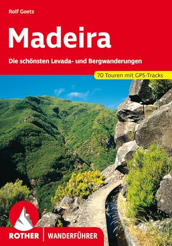 9783763342747: MADEIRA (ALL): Die schnsten Levada- und Bergwanderungen. 70 Touren mit GPS-Tracks