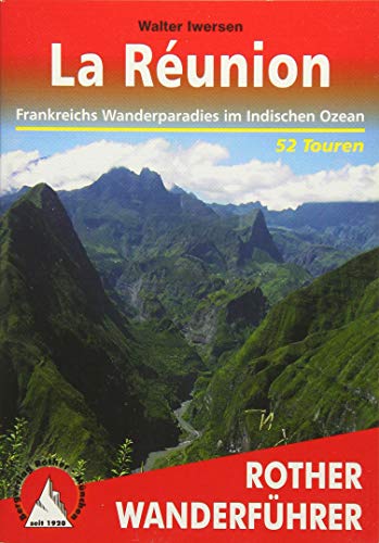 La Réunion : Frankreichs Wanderparadies im Indischen Ozean. 58 Touren mit GPS-Tracks - Walter Iwersen