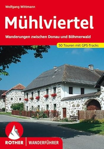 Beispielbild fr Mhlviertel. Wanderungen zwischen Donau und Bhmerwald. 50 Touren. zum Verkauf von Antiquariat Herrmann