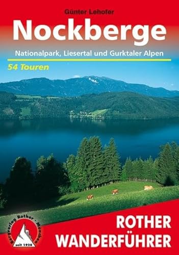 Nockberge - Nationalpark und Gurktaler Alpen. 50 Touren (Rother Wanderführer)