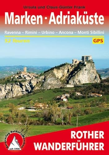 9783763343423: Marken - Adriakste: Ravenna - Rimini - Urbino - Ancona - Monti Sibillini. 52 Touren. Mit GPS-Tracks