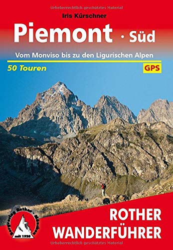 Beispielbild fr Piemont Sd: Vom Monviso bis zu den Ligurischen Alpen 50 Touren: Vom Monviso bis zu den Ligurischen zum Verkauf von medimops