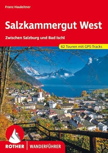 Beispielbild fr Rother Wanderfhrer Salzkammergut West: Zwischen Salzburg und Bad Ischl. 52 Touren. im Mastab 1 : 50.000, eine bersichtskarte zum Verkauf von medimops
