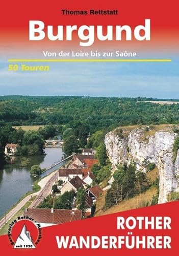 Stock image for Burgund: Von der Loire bis zur Sane . 50 Touren for sale by medimops