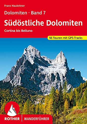 Beispielbild fr Dolomiten Band 7 - Sdstliche Dolomiten: Cortina bis Belluno 56 Touren. Mit GPS-Tracks zum Verkauf von Ammareal