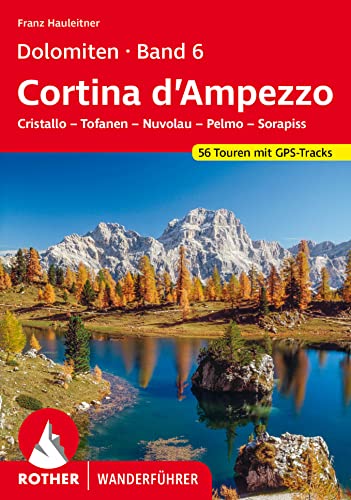 Beispielbild fr Dolomiten Band 6 - Cortina d?Ampezzo: Cristallo ? Tofanen ? Nuvolau ? Pelmo ? Sorapiss. 56 Touren mit GPS-Tracks (Rother Wanderfhrer) zum Verkauf von medimops