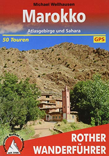 Beispielbild fr Rother Wanderfhrer / Marokko: Atlasgebirge und Sahara. 50 Touren. Mit GPS-Daten. zum Verkauf von medimops