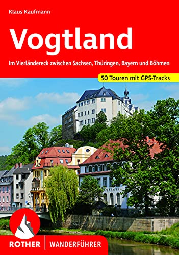 9783763345182: Vogtland: Im Vierlndereck zwischen Sachsen, Thringen, Bayern und Bhmen. 50 Touren mit GPS-Tracks