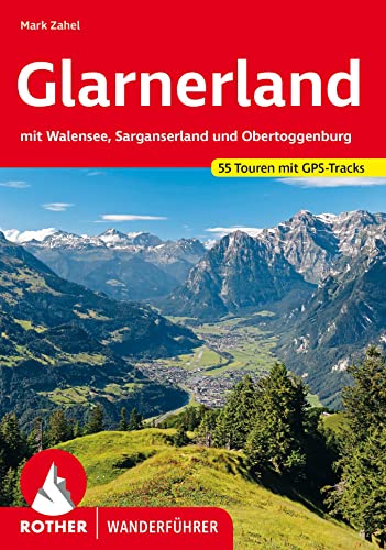 Beispielbild fr Glarnerland: mit Walensee, Sarganserland und Obertoggenburg. 55 Touren. Mit GPS-Tracks zum Verkauf von Reuseabook