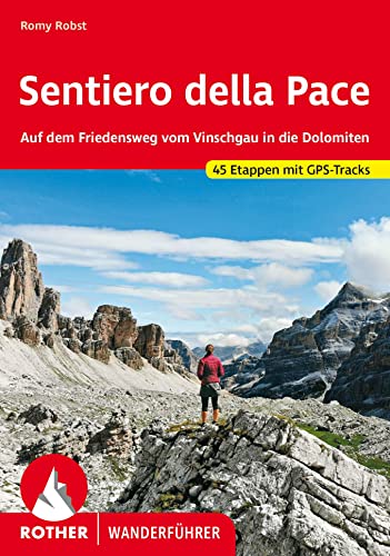 9783763345625: Sentiero della Pace: Auf dem Friedensweg vom Vinschgau in die Dolomiten. 45 Etappen mit GPS-Tracks