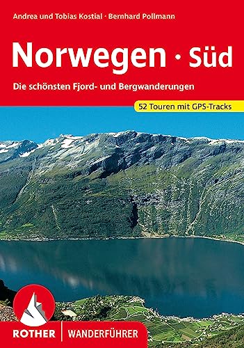 9783763346882: Norwegen Sd: Die schnsten Fjord- und Bergwanderungen. 52 Touren mit GPS-Tracks