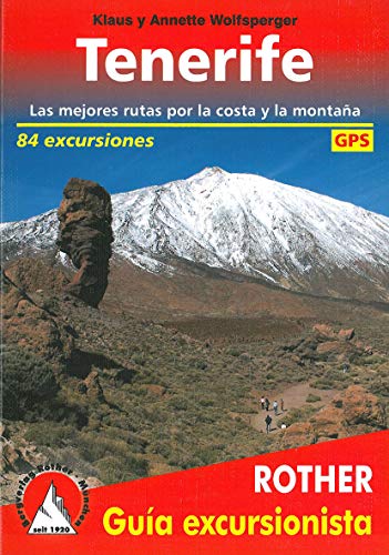 Imagen de archivo de Tenerife, 80 Excursiones en Castellano. 4 Edicion 2016. Rother. a la venta por Hamelyn