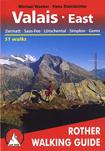 Imagen de archivo de Valais East Zermatt Saas Fiesch (Rother Walking Guides) a la venta por Irish Booksellers