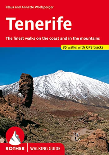 Tenerife: The Finest Valley and Mountain Walks - ROTH.E4809 (Rother Walking Guides - Europe) - Klaus And Annette Wolfsperger