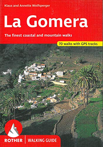 Beispielbild fr La Gomera: The Finest Coastal and Mountain Walks - 61 walks (Rother Walking Guide) zum Verkauf von WorldofBooks