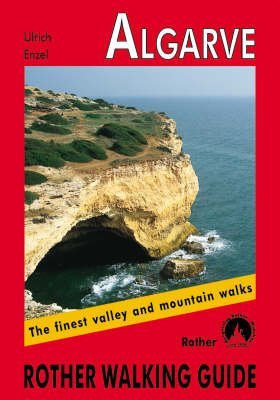 Beispielbild fr Algarve: The Finest Valley and Mountain Walks (Rother Walking Guides - Europe) zum Verkauf von Revaluation Books