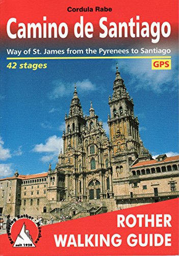 9783763348350: Camino de Santiago. Way of St. James from the Pyrenees to Santiago de Compostela. 41 stages. Rother Walking Guide.