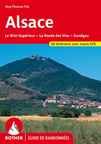 Beispielbild fr Alsace - La Route des Vins, Sundgau. Les 50 plus belles randonnes. zum Verkauf von Ammareal