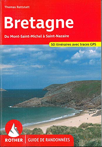 Stock image for Bretagne. Du Mont-Saint-Michel  Saint-Nazaire. Les 50 plus belles randonnes: Pays de la Mer. Du Mont-Saint-Michel  Saint-Nazaire for sale by medimops