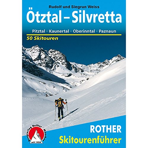 9783763359172: tztal - Silvretta: Pitztal - Kaunertal - Oberinntal - Paznaun. 50 Skitouren zwischen Innsbruck und Bielerhhe