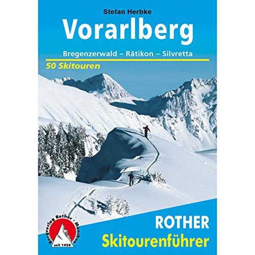 Stock image for Skitourenfhrer Vorarlberg: Bregenzerwald - Rtikon - Silvretta - 50 Skitouren for sale by medimops