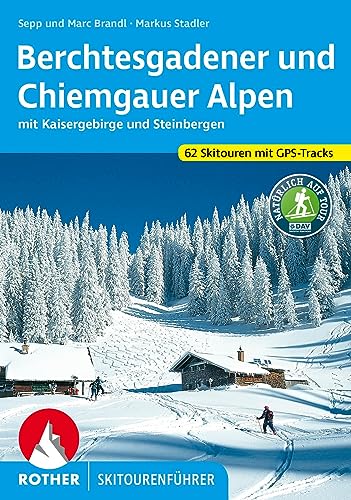 9783763359349: Berchtesgadener und Chiemgauer Alpen Skitourenfhrer: mit Kaisergebirge und Steinbergen. 62 Skitouren mit GPS-Tracks