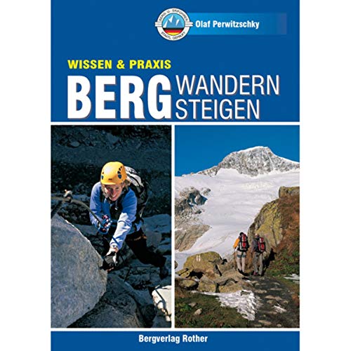 Beispielbild fr Bergwandern - Bergsteigen (Rother Reihe Wissen&Praxis) zum Verkauf von medimops