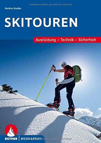 Beispielbild fr Skitouren: Ausrstung - Technik - Sicherheit: Ausrstung - Technik - Sicherheit (Wissen & Praxis) zum Verkauf von medimops