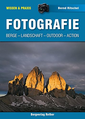 Stock image for Fotografie: Berge, Landschaft, Outdoor, Action for sale by medimops