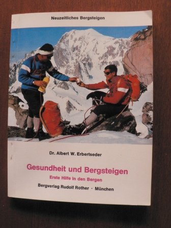 Stock image for Gesundheit und Bergsteigen. Erste Hilfe in den Bergen for sale by medimops