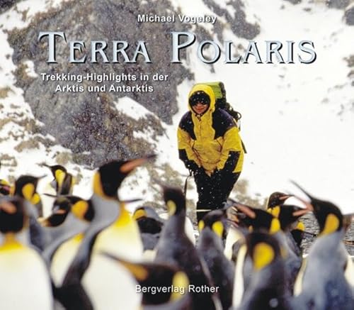 Stock image for Terra Polaris: Trekking-Highlights in der Arktis und Antarktis (inkl. 18 Trekkingrouten) for sale by medimops