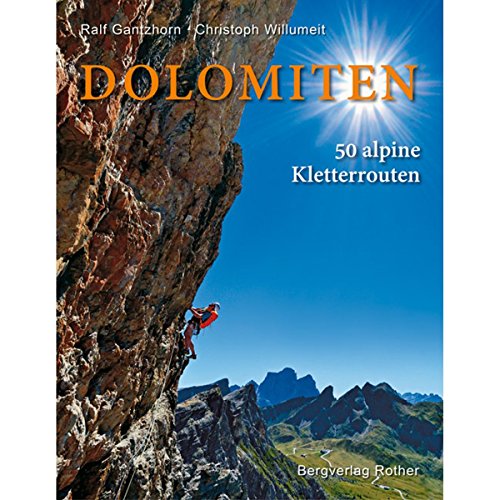 Beispielbild fr Rother Bildband Dolomiten. 50 alpine Kletterrouten. Mit Topos zum Verkauf von medimops