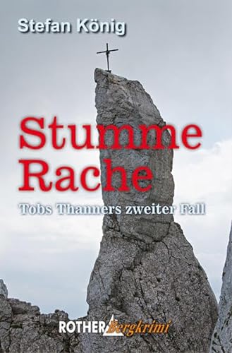 Stock image for Stumme Rache. Tobs Thanners zweiter Fall. (Rother Bergkrimi) for sale by medimops