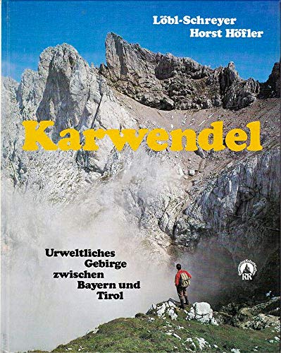 Beispielbild fr Karwendel, urweltliches Gebirge zwischen Bayern und Tirol zum Verkauf von medimops
