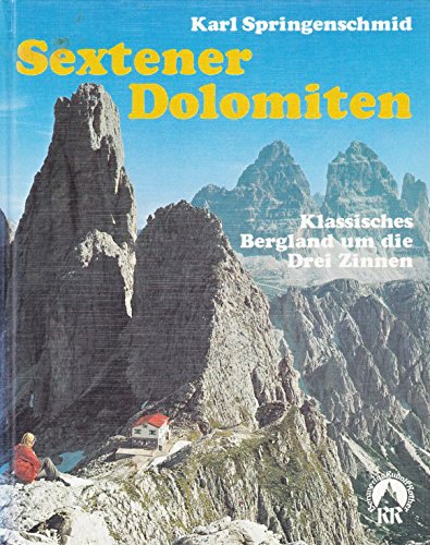Beispielbild fr Sextener Dolomiten. Klassisches Bergland um die Drei Zinnen zum Verkauf von medimops
