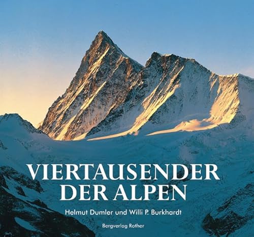 Viertausender der Alpen. (9783763374274) by Helmut Dumler