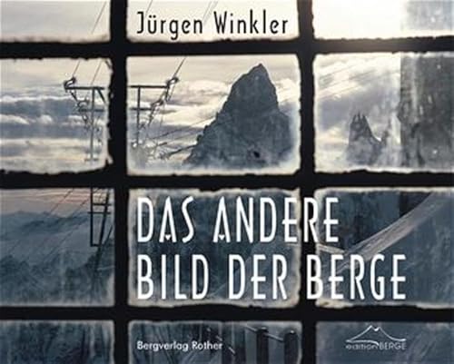 Das andere Bild der Berge. (9783763375035) by Winkler, JÃ¼rgen